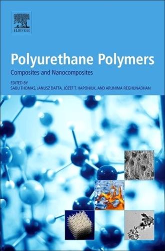 Polyurethane Polymers. Composites and Nanocomposites