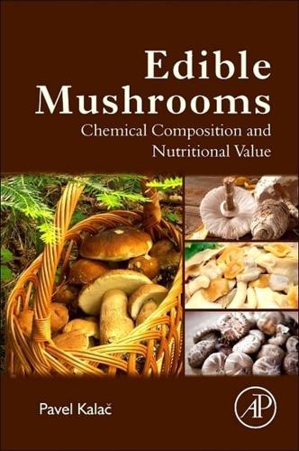 Edible Mushrooms: Chemical Composition and Nutritional Value