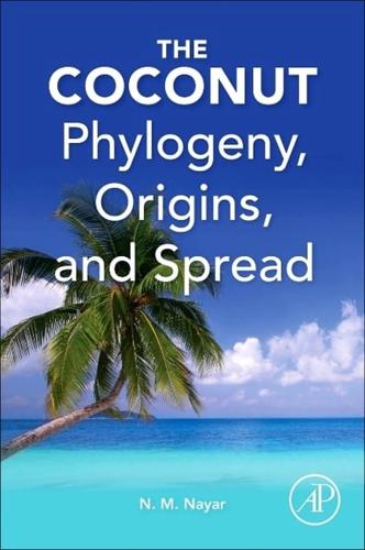 Coconut: Phylogeny, Origins, and Spread
