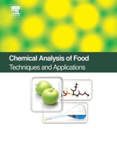 Chemical Analysis of Food: Techniques and Applications