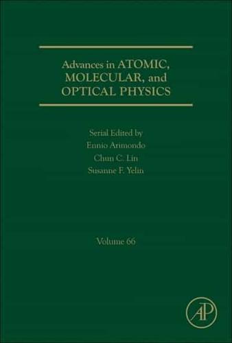 Advances in Atomic, Molecular, and Optical Physics. Volume 66