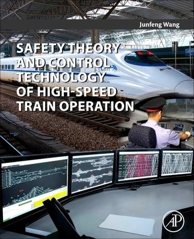 Safety Theory and Control Technology of High-Speed Train Operation