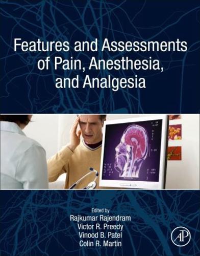 Features and Assessments of Pain, Anaesthesia, and Analgesia