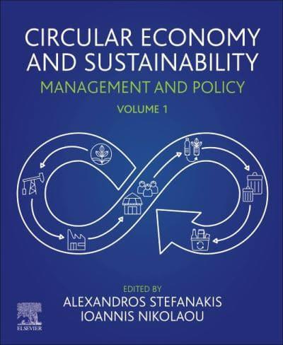 Circular Economy and Sustainability: Volume 1: Management and Policy