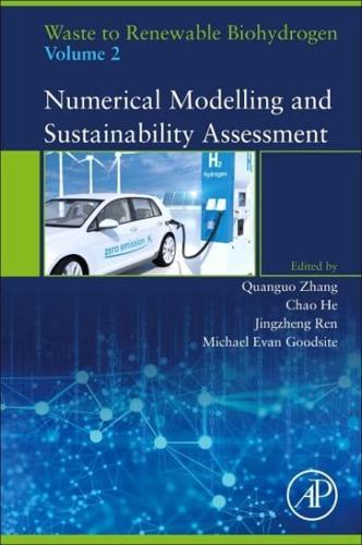 Waste to Renewable Biohydrogen. Volume 2 Numerical Modelling and Sustainability Assessment