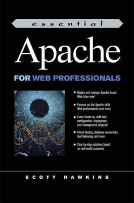 Essential Apache for Web Professionals