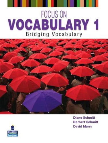 Focus on Vocabulary. 1