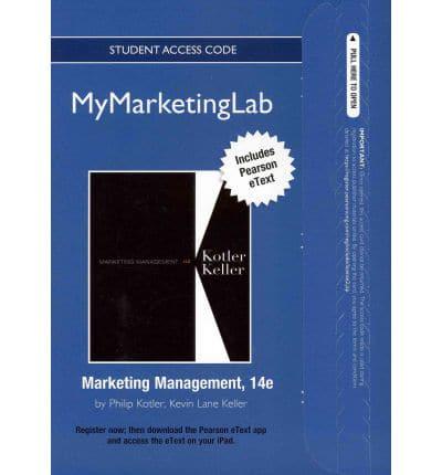 NEW MyLab Marketing With Pearson eText -- Access Card -- For Marketing Management