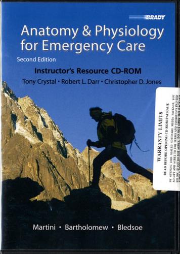 Instructor's Resource CD-ROM [To Accompany] Anatomy & Physiology for Emergency Care, 2nd Ed. [By] Martini, Bartholomew, Bledsoe