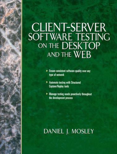 Client-Server Software Testing on the Desktop and the Web