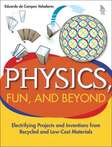 Physics, Fun and Beyond