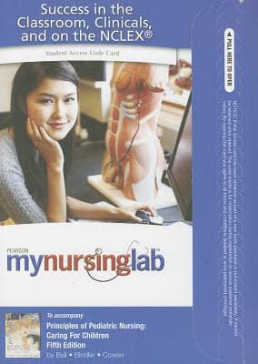 MyLab Nursing Without Pearson eText -- Access Card -- For Principles of Pediatric Nursing