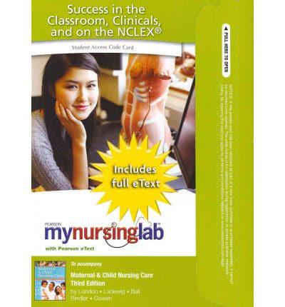 MyLab Nursing With Pearson eText -- Access Card -- For Maternal and Child Nursing Care (24-Mos. Access)