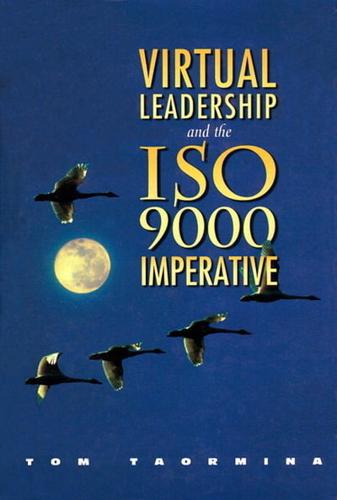 Virtual Leadership and the ISO9000 Imperative