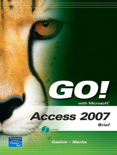 Go! With Microsoft Access 2007, Brief