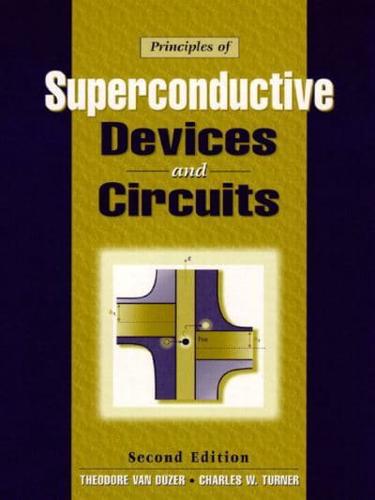 Principles of Superconductive Devices and Circuits