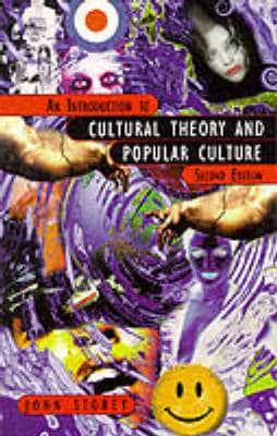 An Introduction to Cultural Theory and Popular Culture