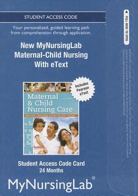 NEW MyLab Nursing With Pearson eText -- Access Card -- For Maternal-Child Nursing (24-Month Access)