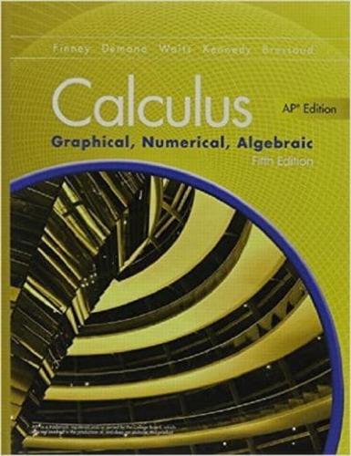 Advanced Placement Calculus 2016 Graphical Numerical Algebraic Fifth Edition Student Edition + Mathxl 1-Year License