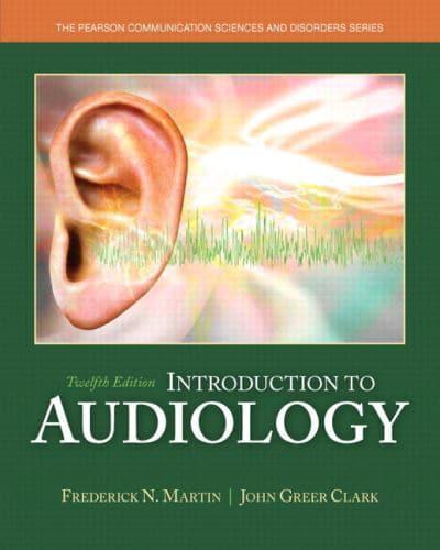 Introduction to Audiology, Enhanced Pearson eText -- Access Card