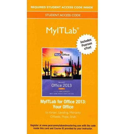 MyLab IT With Pearson eText -- Access Card -- For Your Office With Microsoft Office 2013