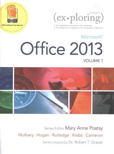 Exploring Microsoft Office 2013, Volume 1 & Technology in Action, Introductory & Myitlab With Pearson Etext -- Access Card -- For Exploring With Technology in Action Package