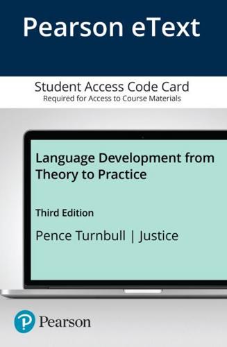 Language Development From Theory to Practice -- Enhanced Pearson eText