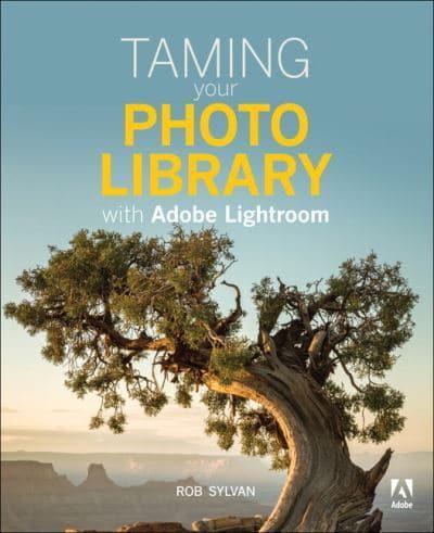 Taming Your Photo Library With Adobe Lightroom