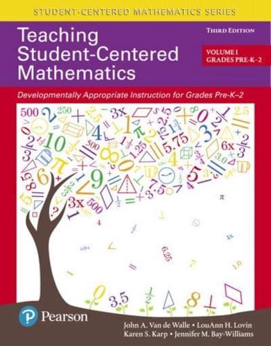 Teaching Student-Centered Mathematics. Developmentally Appropriate Instruction for Grades Pre-K--2