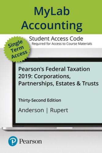 Mylab Accounting With Pearson Etext -- Access Card -- For Pearson's Federal Taxation 2019 Corporations, Partnerships, Estates & Trusts