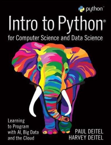 Intro to Python for the Computer and Data Sciences : Learning to Program With AI, Big Data and the Cloud