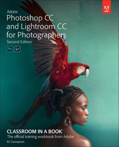Adobe Photoshop CC and Lightroom CC for Photographers