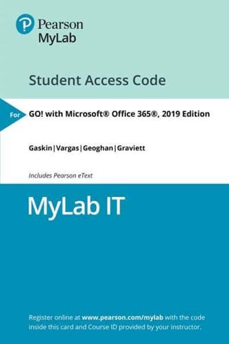MyLab IT With Pearson eText Access Code for GO! With Microsoft Office 365, 2019 Edition