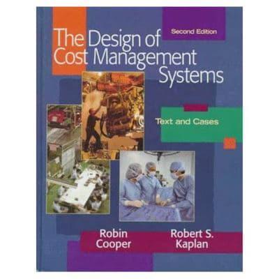 The Design of Cost Management Systems