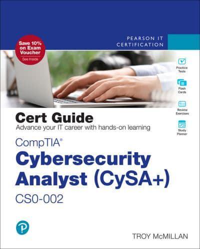CompTIA Cybersecurity Analyst (CySA+) CSO-002 Cert Guide