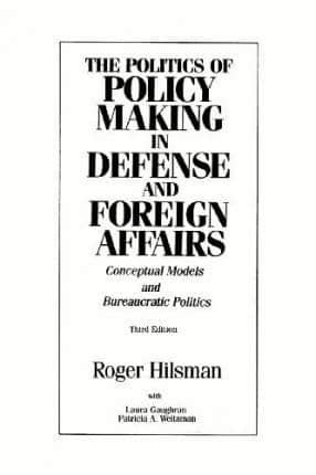 The Politics of Policy Making in Defense and Foreign Affairs