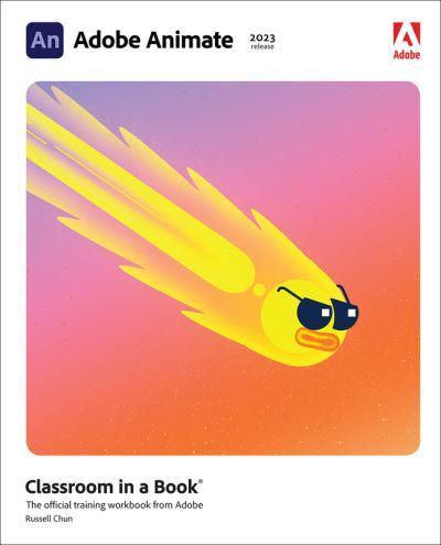 Adobe Animate Classroom in a Book. 2023 Release