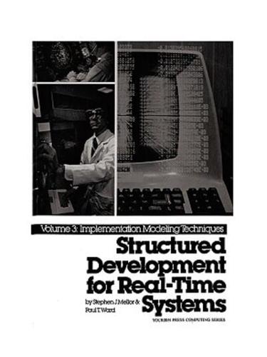 Structured Development for Real-Time Systems, Vol. III