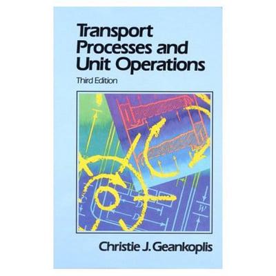 Transport Processes and Unit Operations