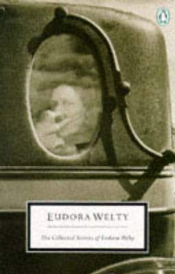 THE COLLECTED STORIES OF EUDORA WELTY