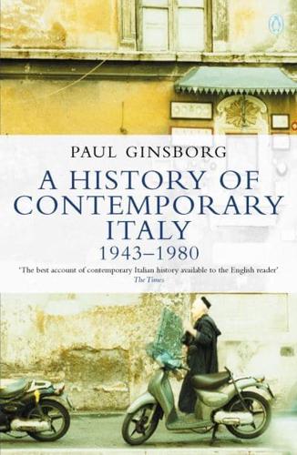 A History of Contemporary Italy, 1943-1980