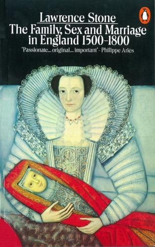 The Family, Sex and Marriage in England 1500-1800