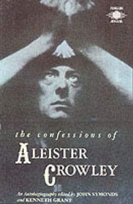 The Confessions of Aleister Crowley