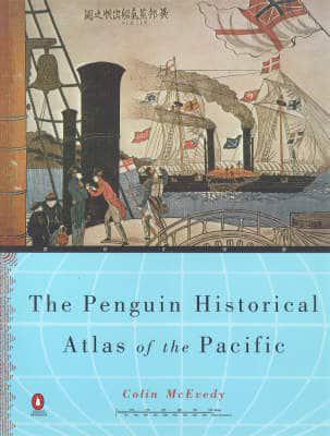 The Penguin Historical Atlas of the Pacific