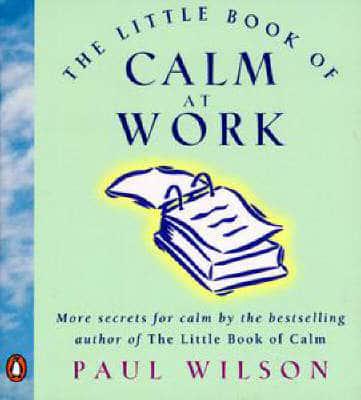 The Little Book of Calm at Work