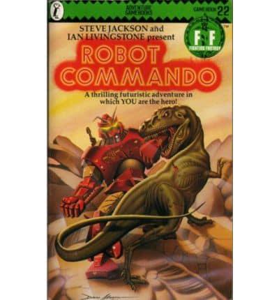 Steve Jackson and Ian Livingstone Present Robot Commando