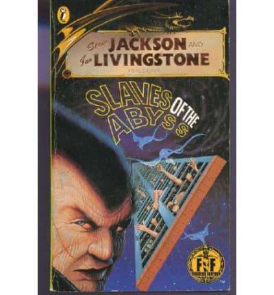 Steve Jackson and Ian Livingstone Present Slaves of the Abyss