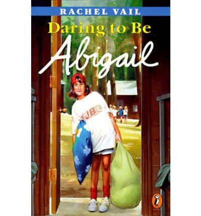 Daring to Be Abigail