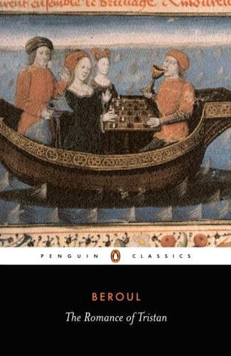 The Romance of Tristan / By Beroul ; and, The Tale of Tristan's Madness