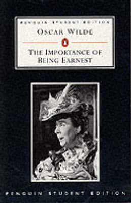 THE IMPORTANCE OF BEING EARNEST